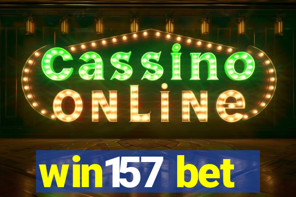 win157 bet